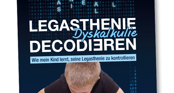 Legasthenie Dyskalkulie decodieren – Wie mein Kind lernt, seine Legasthenie zu kontrollieren