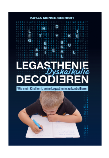 Legastenie Dyskalkulie decodieren – Wie mein Kind lernt, seine Legasthenie zu kontrollieren