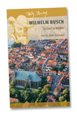 Wilhelm Busch – Zu Gast in Verden von Dr. Dieter Hasselhof